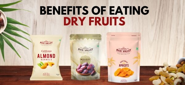 Benefits of eating dry fruits